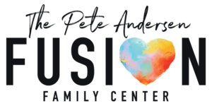 The Pete Andersen FUSION Family Center