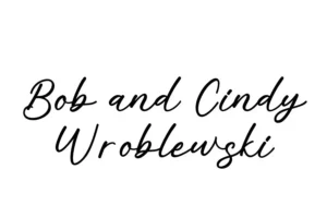 Bob and Cindy Wroblewski